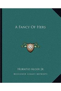 A Fancy Of Hers