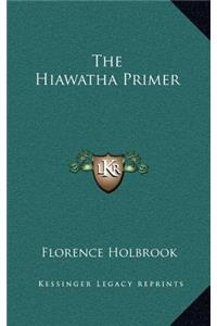 The Hiawatha Primer