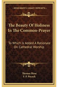 The Beauty of Holiness in the Common-Prayer