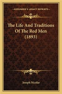 Life and Traditions of the Red Men (1893)