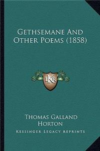 Gethsemane and Other Poems (1858)
