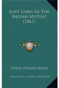 Lost Links in the Indian Mutiny (1867)