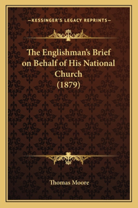 Englishman's Brief on Behalf of His National Church (1879)