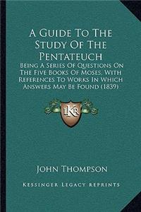 Guide To The Study Of The Pentateuch