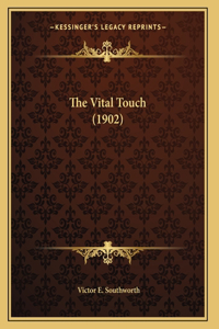 The Vital Touch (1902)
