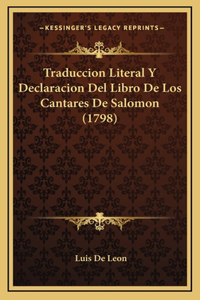 Traduccion Literal Y Declaracion Del Libro De Los Cantares De Salomon (1798)