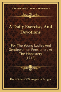 A Daily Exercise, And Devotions