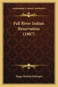 Fall River Indian Reservation (1907)
