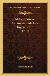 Metaphysische Anfangsgrunde Der Tugendlehre (1797)