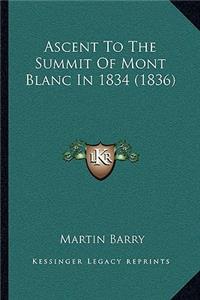 Ascent To The Summit Of Mont Blanc In 1834 (1836)
