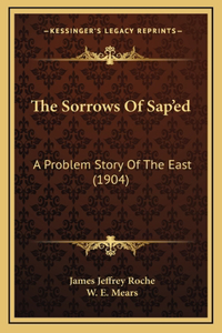The Sorrows Of Sap'ed