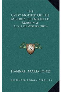 The Gypsy Mother Or The Miseries Of Enforced Marriage
