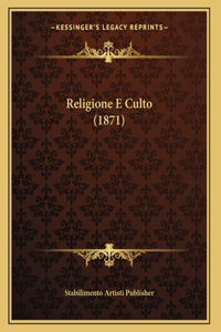 Religione E Culto (1871)