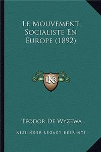 Mouvement Socialiste En Europe (1892)