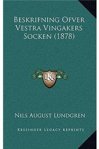 Beskrifning Ofver Vestra Vingakers Socken (1878)