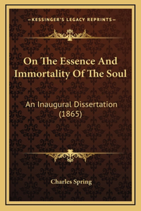 On The Essence And Immortality Of The Soul