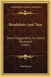 Breakfasts And Teas