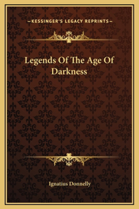 Legends Of The Age Of Darkness
