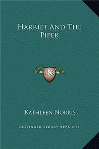 Harriet And The Piper