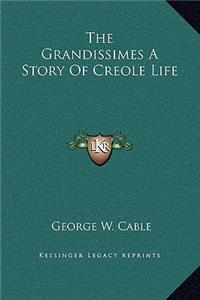 Grandissimes A Story Of Creole Life