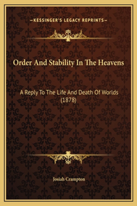 Order And Stability In The Heavens
