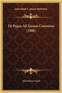 De Pugna Ad Zamam Commissa (1888)