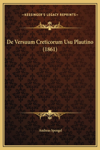 De Versuum Creticorum Usu Plautino (1861)