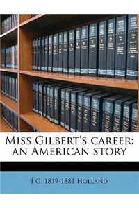 Miss Gilbert's Career