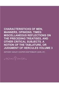 Characteristicks of Men, Manners, Opinions, Times Volume 3