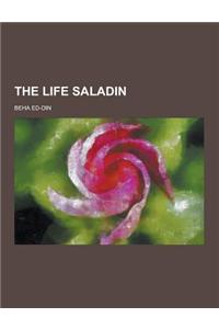 The Life Saladin