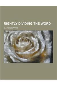 Rightly Dividing the Word