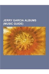 Jerry Garcia Albums (Music Guide)