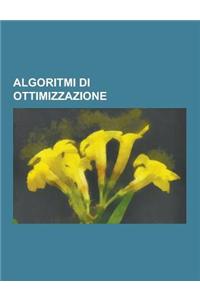 Algoritmi Di Ottimizzazione: Problema Primale Standard, Algoritmo Genetico, Programmazione Dinamica, A*, Algoritmo Di Kruskal, Algoritmo Greedy, Al