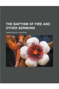 The Baptism of Fire and Other Sermons