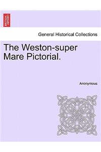 The Weston-Super Mare Pictorial.