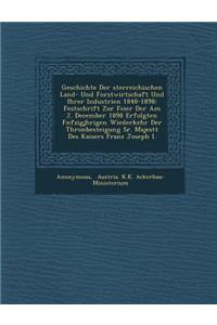 Geschichte Der Sterreichischen Land- Und Forstwirtschaft Und Ihrer Industrien 1848-1898