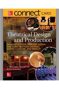 Connect Access Card for Theatrical Design and Production: An Introduction to Scene Design and Construction, Lighting, Sound, Costume, and Makeup