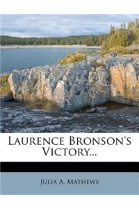 Laurence Bronson's Victory...