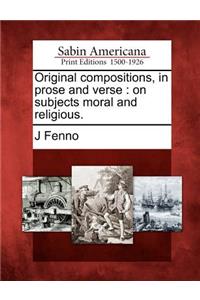 Original Compositions, in Prose and Verse