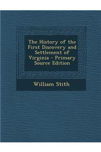 History of the First Discovery and Settlement of Virginia