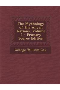 Mythology of the Aryan Nations, Volume 2