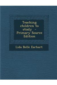 Teaching Children to Study