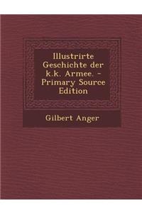 Illustrirte Geschichte Der K.K. Armee.