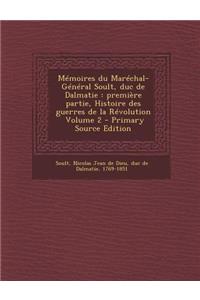 Memoires Du Marechal-General Soult, Duc de Dalmatie