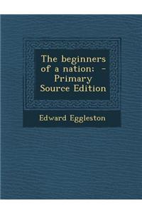 Beginners of a Nation;