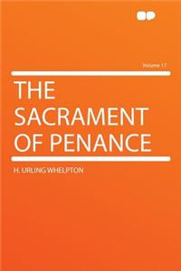 The Sacrament of Penance Volume 17