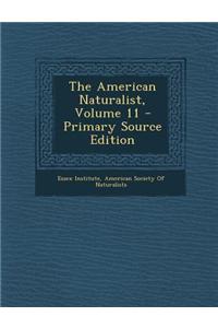 The American Naturalist, Volume 11 - Primary Source Edition