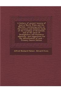 A History of Ancient Tenures of Land in North Wales and the Marches