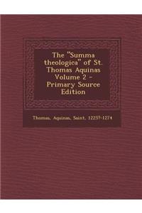 The Summa Theologica of St. Thomas Aquinas Volume 2