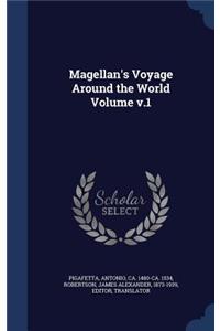 Magellan's Voyage Around the World Volume v.1